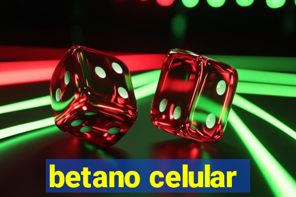 betano celular