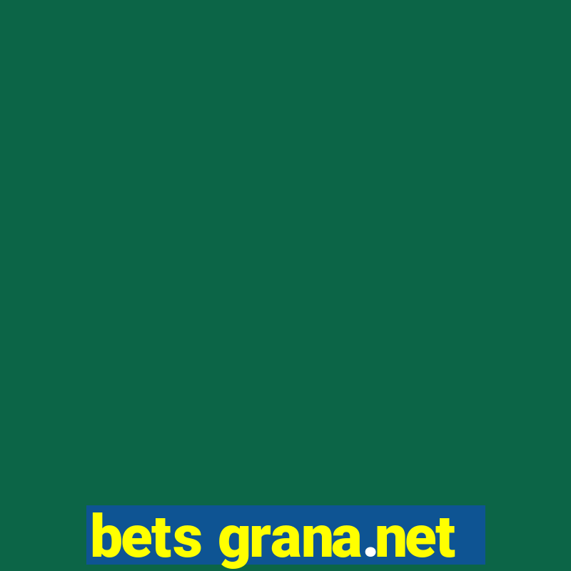 bets grana.net