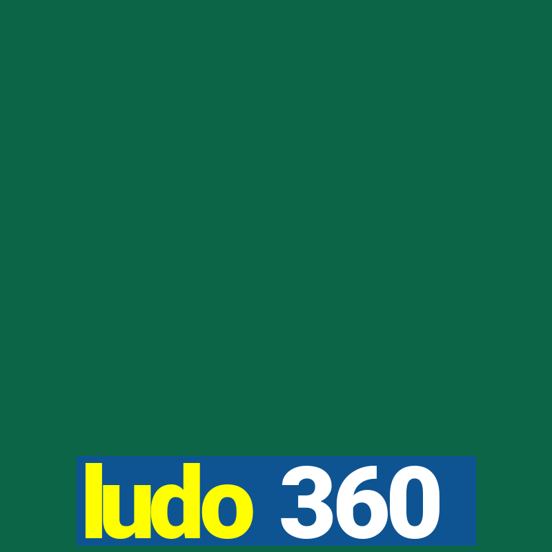 ludo 360