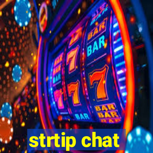 strtip chat