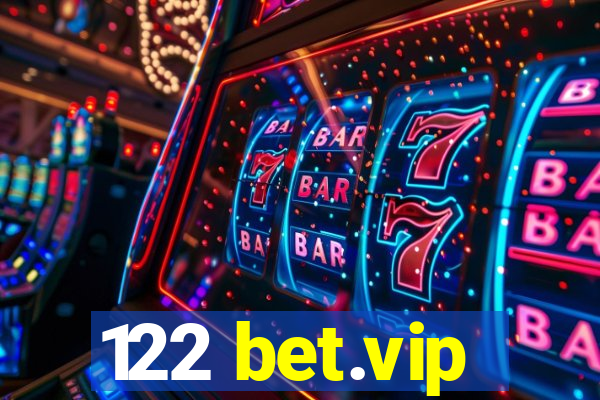 122 bet.vip