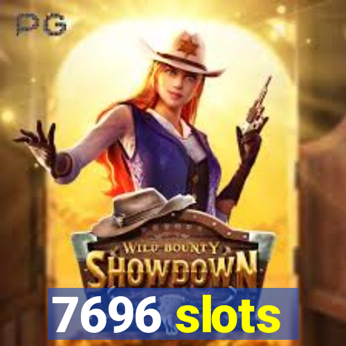 7696 slots