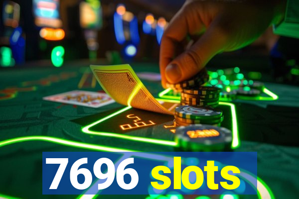 7696 slots