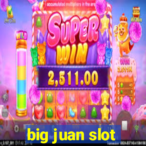 big juan slot