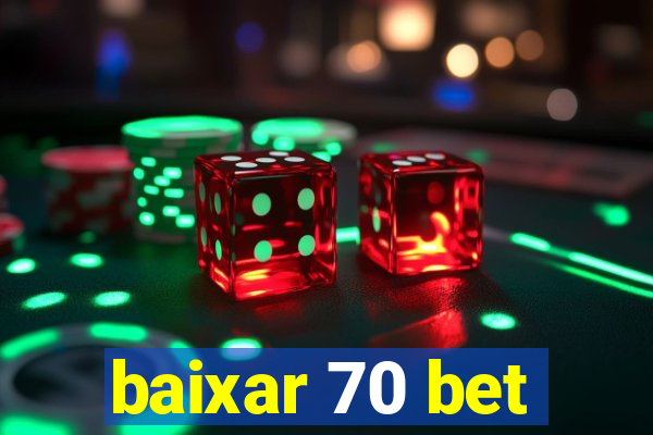 baixar 70 bet