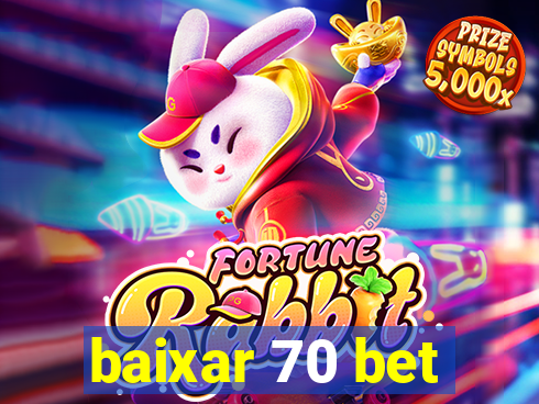 baixar 70 bet