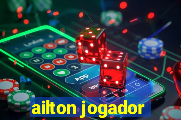 ailton jogador