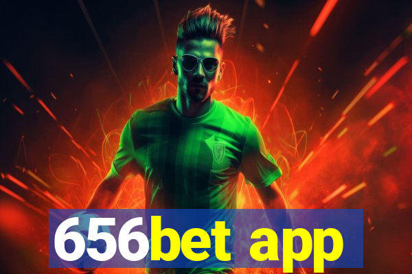 656bet app