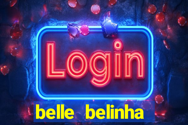 belle belinha vazados gratis