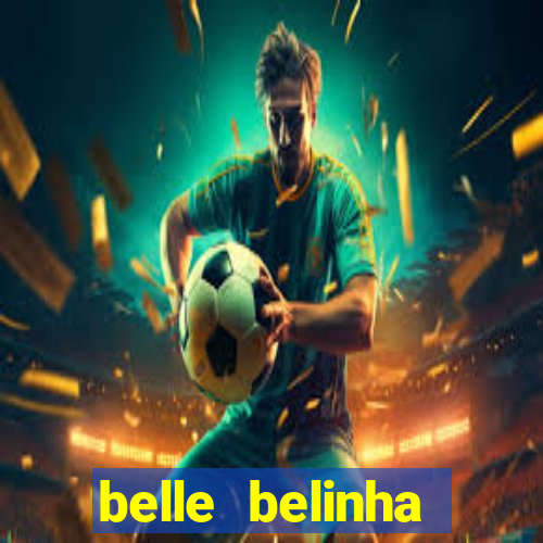 belle belinha vazados gratis