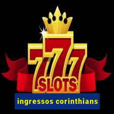 ingressos corinthians