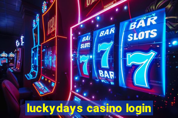 luckydays casino login