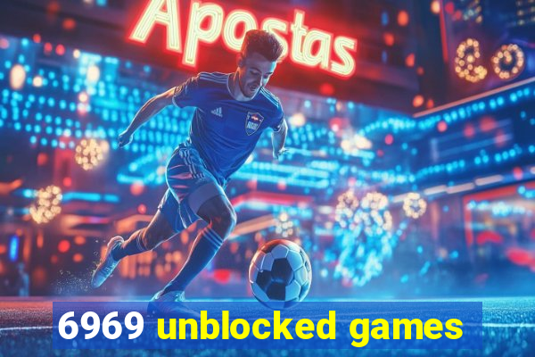 6969 unblocked games