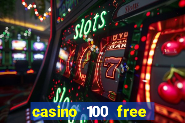 casino 100 free spins no deposit