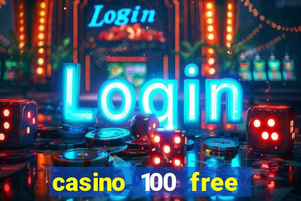 casino 100 free spins no deposit