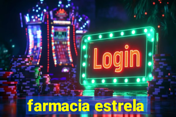 farmacia estrela