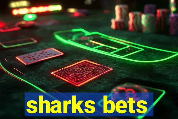 sharks bets