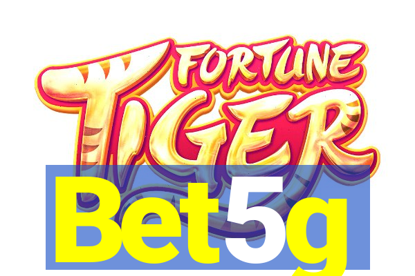 Bet5g