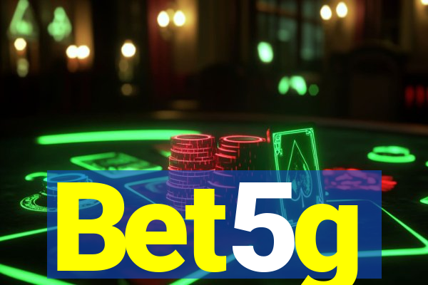 Bet5g