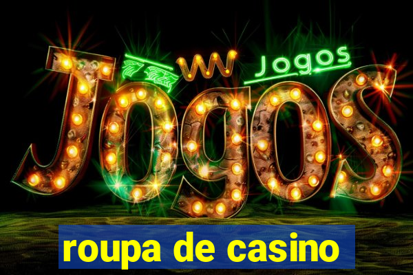 roupa de casino