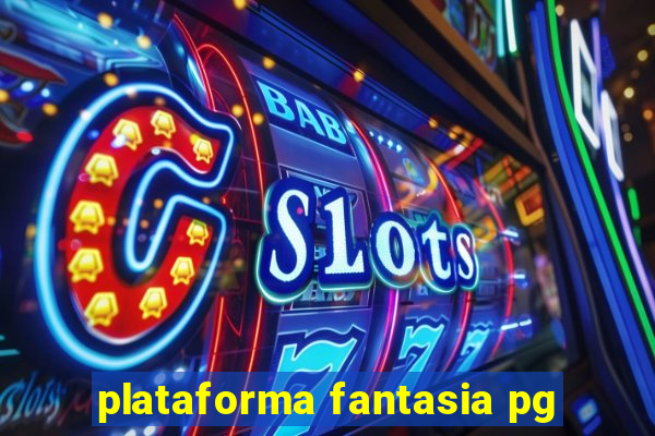 plataforma fantasia pg