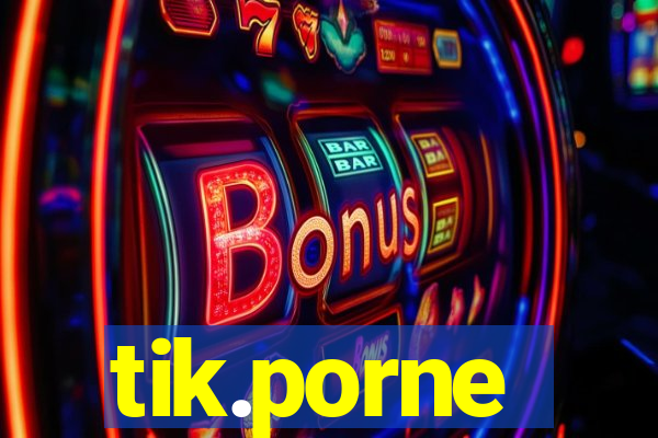 tik.porne