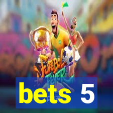 bets 5