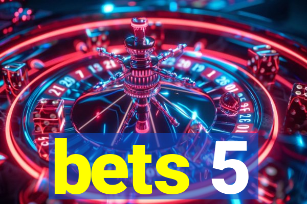 bets 5