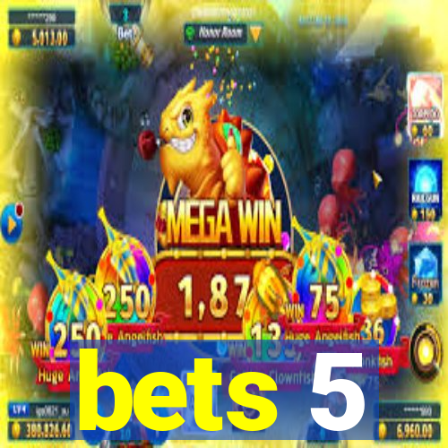 bets 5