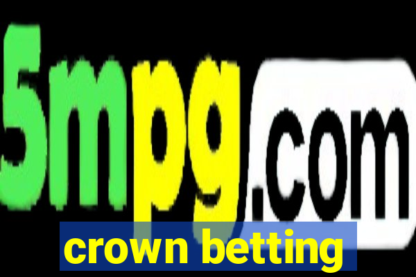 crown betting