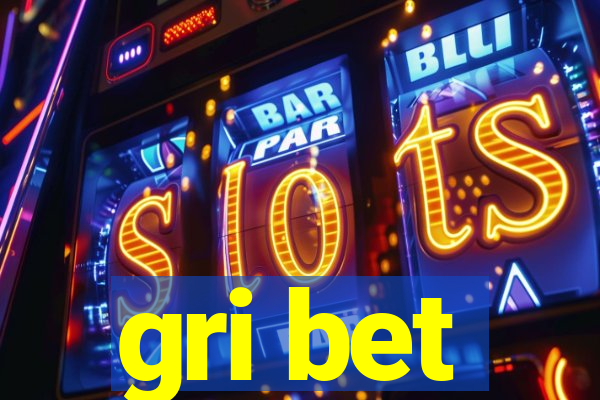 gri bet