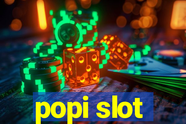 popi slot