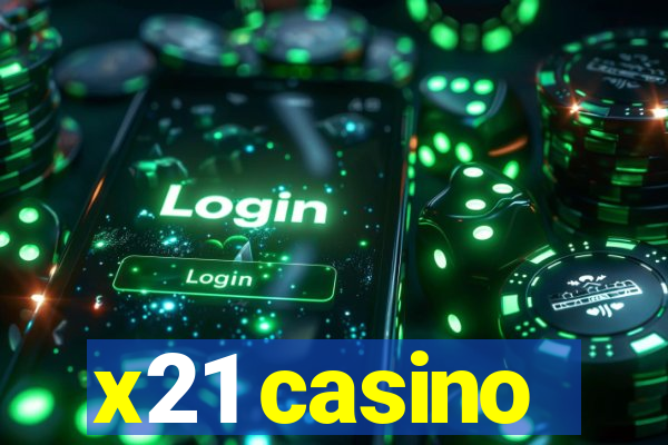 x21 casino