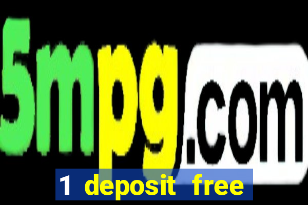 1 deposit free spins casinos