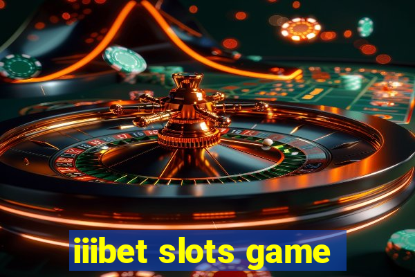 iiibet slots game