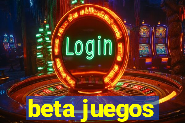 beta juegos