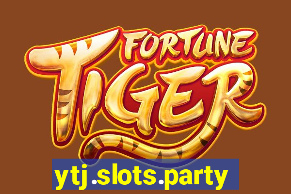 ytj.slots.party