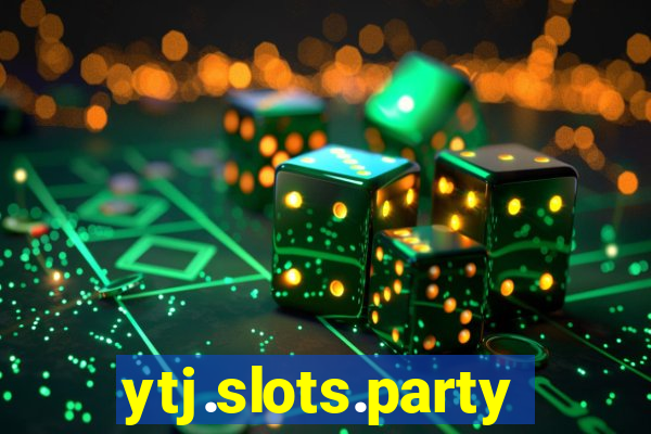 ytj.slots.party