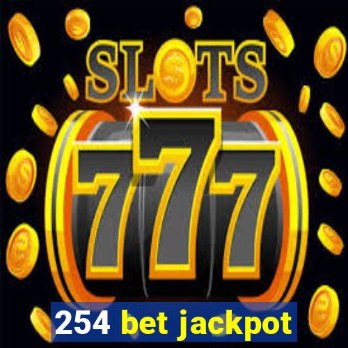 254 bet jackpot