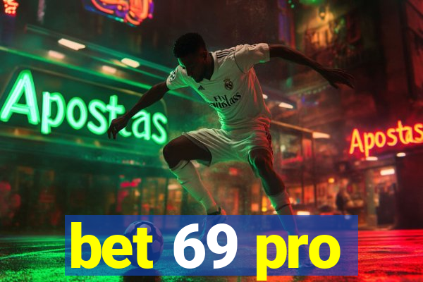 bet 69 pro