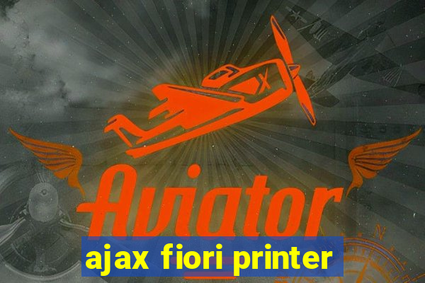 ajax fiori printer