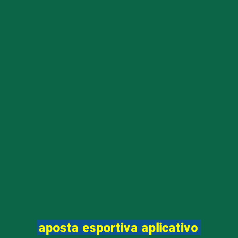 aposta esportiva aplicativo