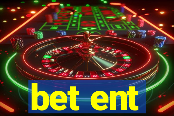 bet ent