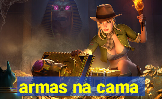 armas na cama