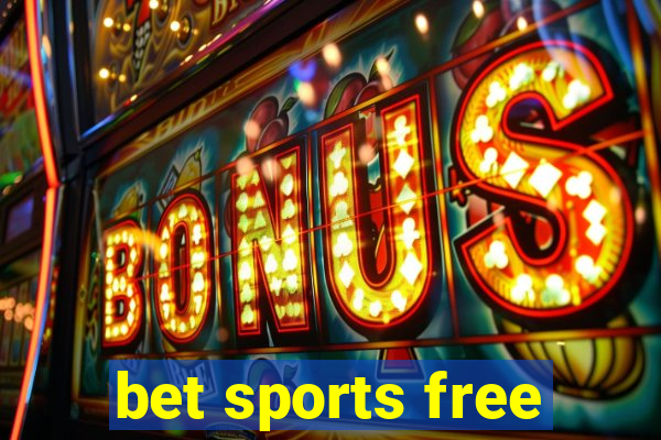 bet sports free