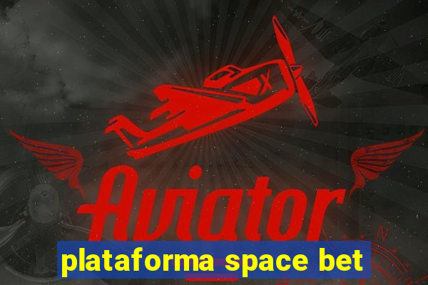 plataforma space bet