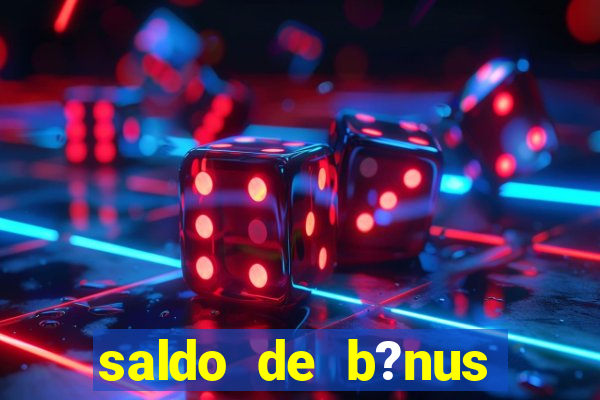 saldo de b?nus cassino vai de bet