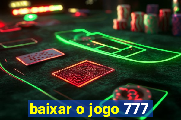 baixar o jogo 777