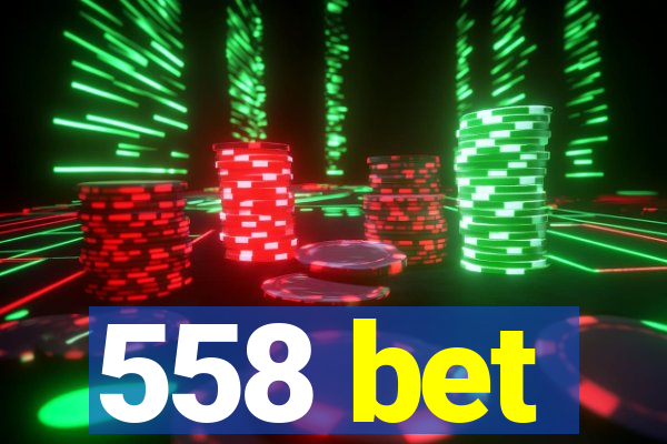 558 bet