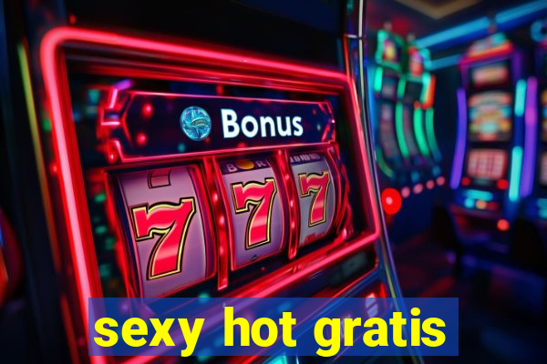 sexy hot gratis